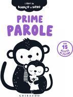 Prime parole. i libri in bianco e nero. ediz. illustrata (Italiano)