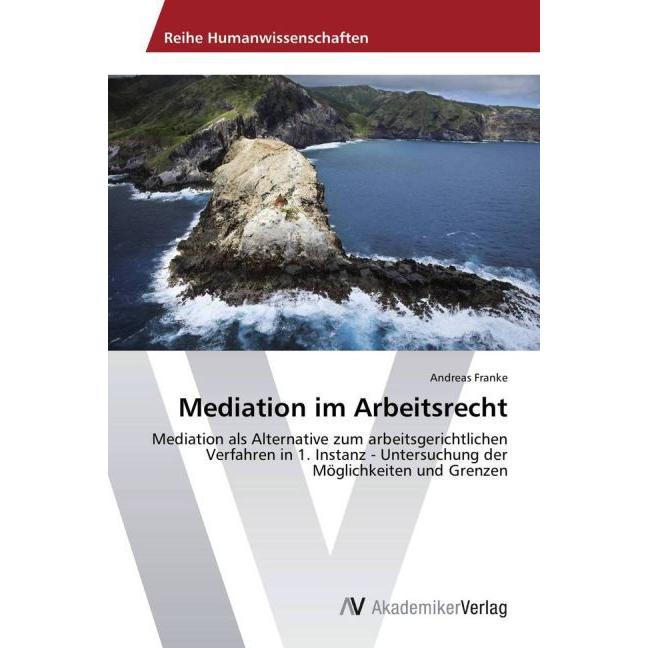 Mediation im Arbeitsrecht, Ratgeber von Andreas Franke