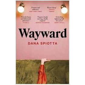 Wayward, Belletristik von Dana Spiotta