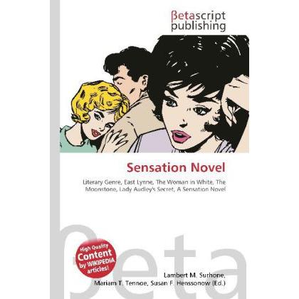 Sensation Novel, Fachbücher von Lambert M. Surhone, Mariam T. Tennoe, Susan F. Henssonow