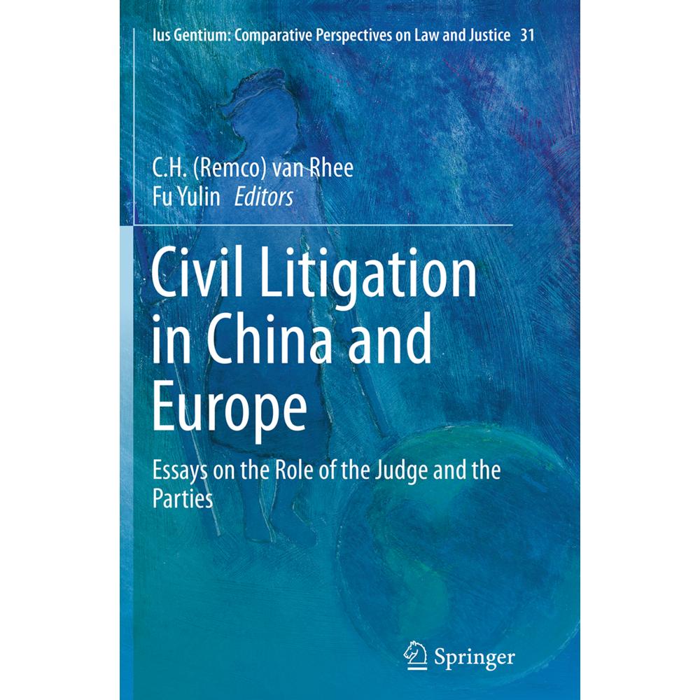 Civil Litigation in China and Europe, Fachbücher von Fu Yulin, C.H. (Remco) van Rhee