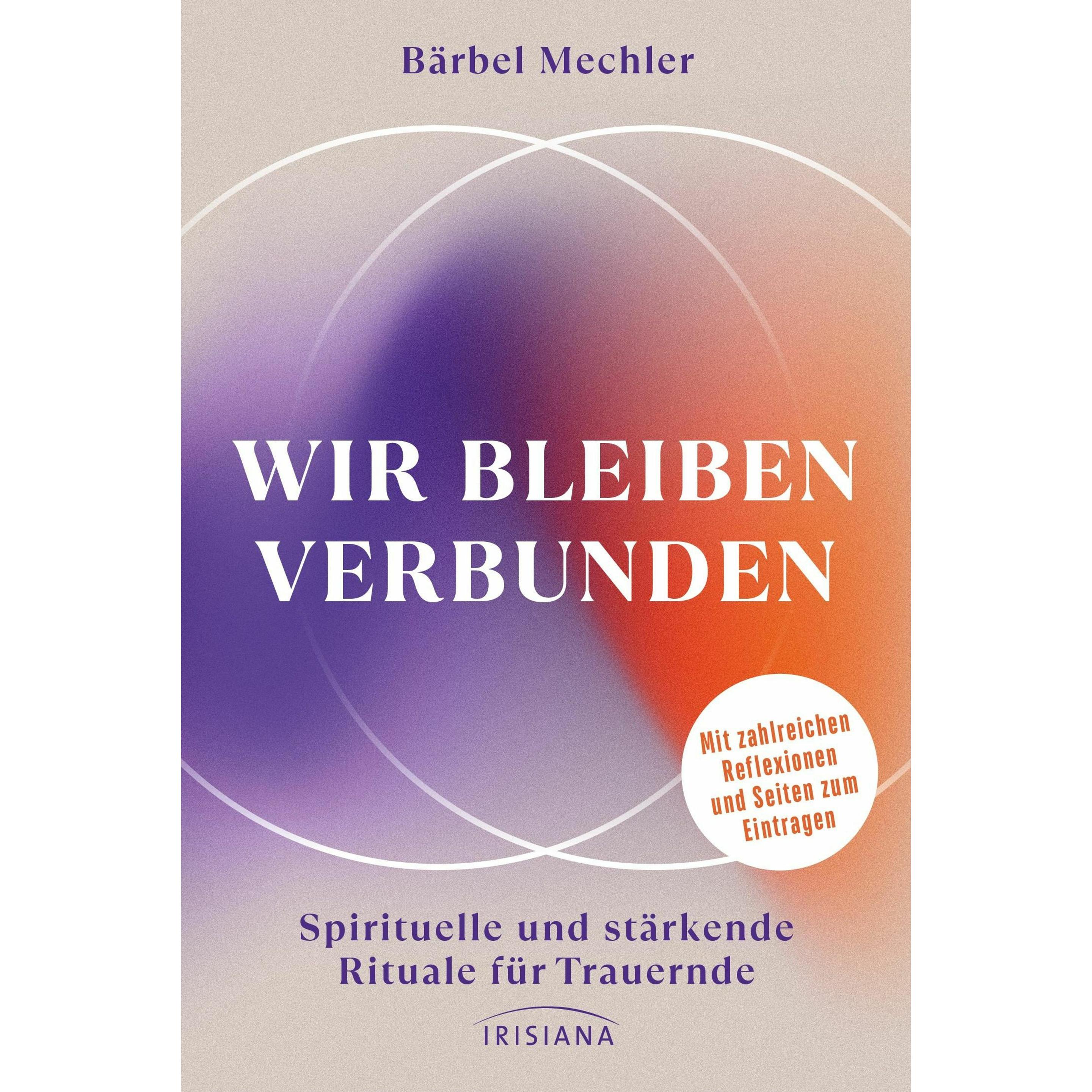 Wir bleiben verbunden, Ratgeber von Bärbel Mechler