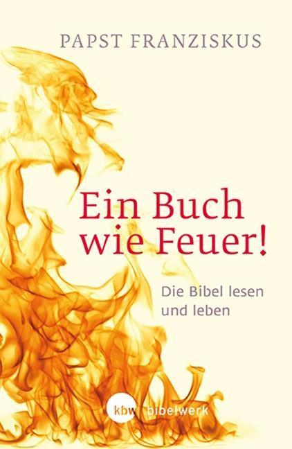 Produktbild Ein Buch wie Feuer! (Deutsch, Papst Franziskus, 2016)