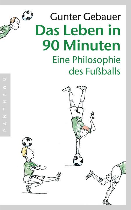 Produktbild Das Leben in 90 Minuten (Deutsch, Gunter Gebauer, 2016)