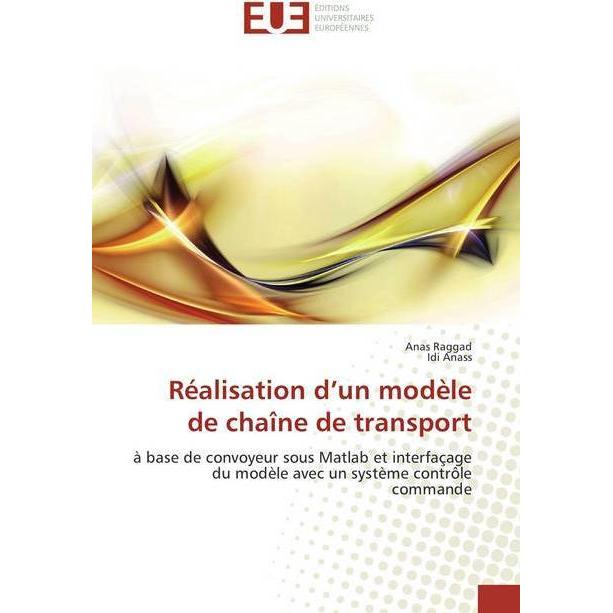 Réalisation d'un modèle de chaîne de transport, Ratgeber von Idi Anass, Anas Raggad