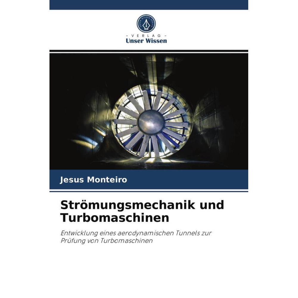 Strömungsmechanik und Turbomaschinen, Fachbücher von Jesus Monteiro