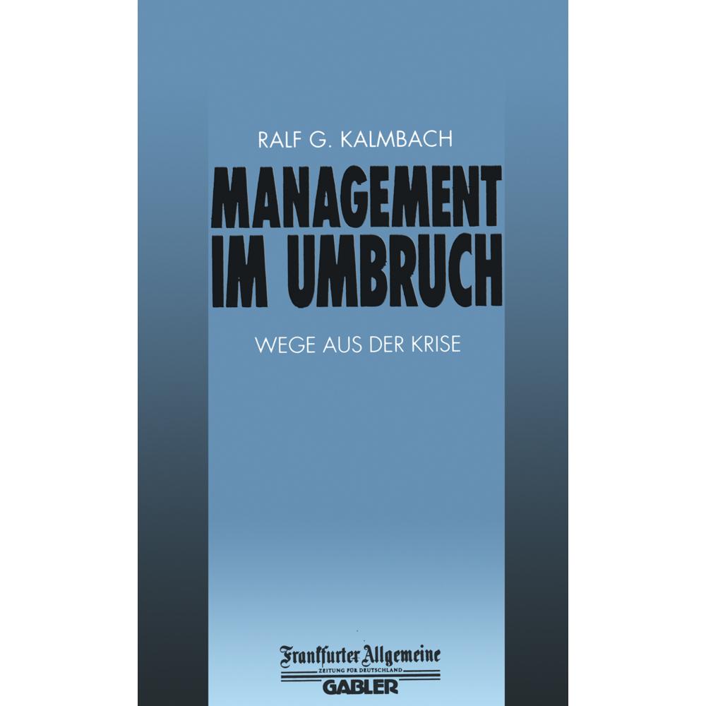 Management im Umbruch, Fachbücher von Ralf G. Kalmbach