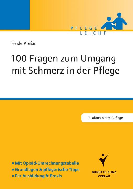 Produktbild 100 Fragen zum Umgang mit Schmerz in der Pflege (Deutsch, Heide Kresse, 2017)