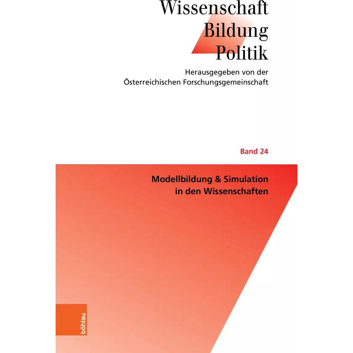 Modellbildung & Simulation in den Wissenschaften, Fachbücher von Friederike Wall, Wolfgang Kautek, Heinrich Schmidinger