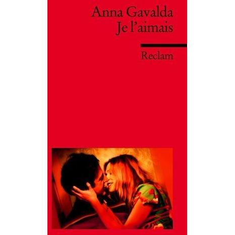 Je l'aimais, Belletristik von Anna Gavalda, Helmut Keil