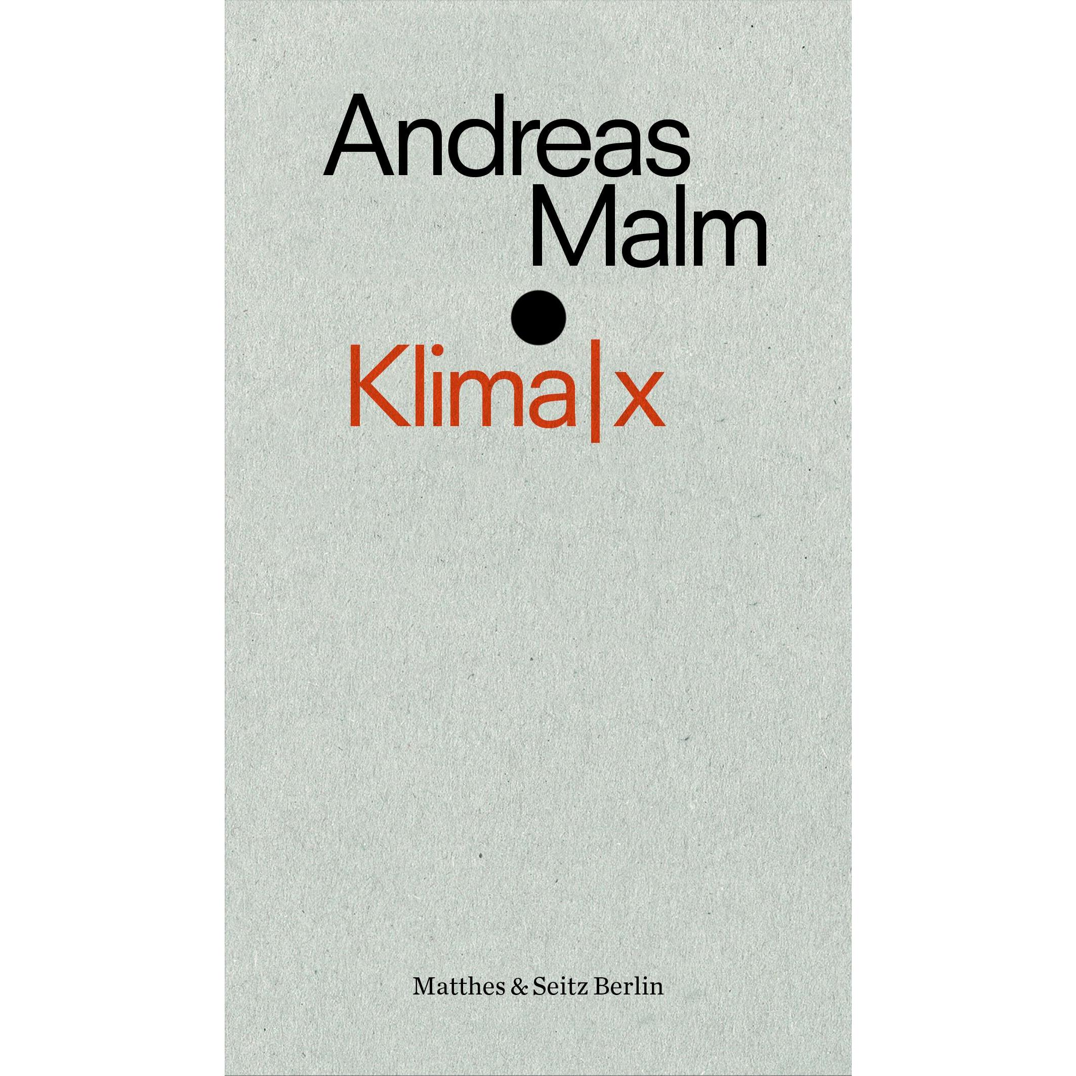 Klima x, Fachbücher von Andreas Malm