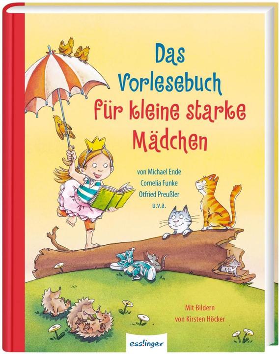 Actual product image Das Vorlesebuch für kleine starke Mädchen (German, Brinx/Kömmerling, Ends, Cornelia/Preussler, Michael/Funke, Otfried(Prof.)and others, 2020)