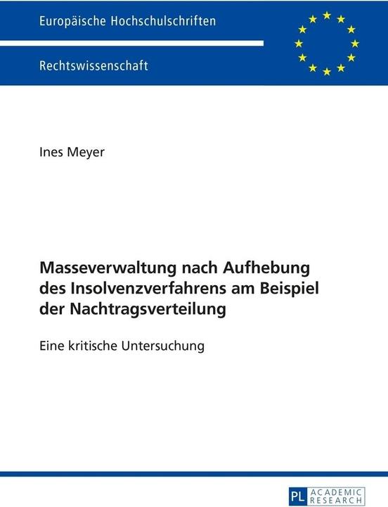 Produktbild Masseverwaltung nach Aufhebung des Insolvenzverfahrens am Beispiel der Nachtragsverteilung (Deutsch, Ines Meyer, 2015)