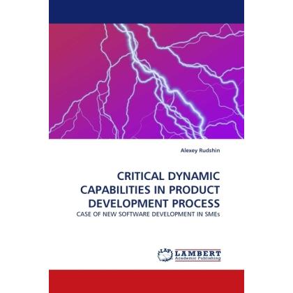 Critical Dynamic Capabilities In Product Development Process, Fachbücher von Alexey Rudshin