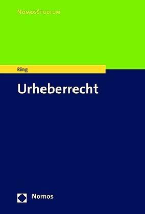 Produktbild Urheberrecht (Deutsch, Gerhard Ring, Julia Möller-Klapperich, Sebastian Kiefel, 2021)