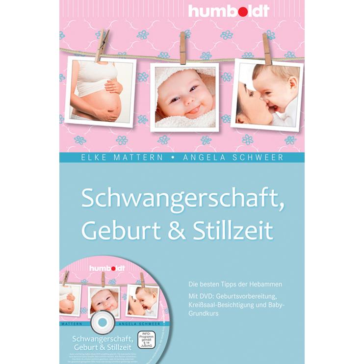 Schwangerschaft, Geburt und Stillzeit, Ratgeber von Angela Schweer, Elke Mattern