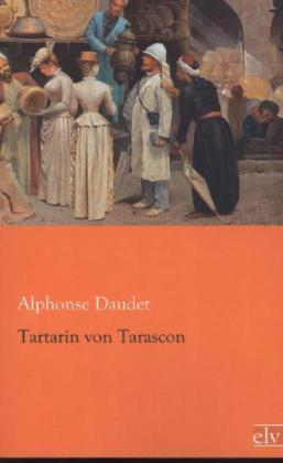 Produktbild Tartarin von Tarascon (Deutsch, Alphonse Daudet, 2013)