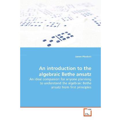 An introduction to the algebraic Bethe ansatz, Fachbücher von James Plunkett