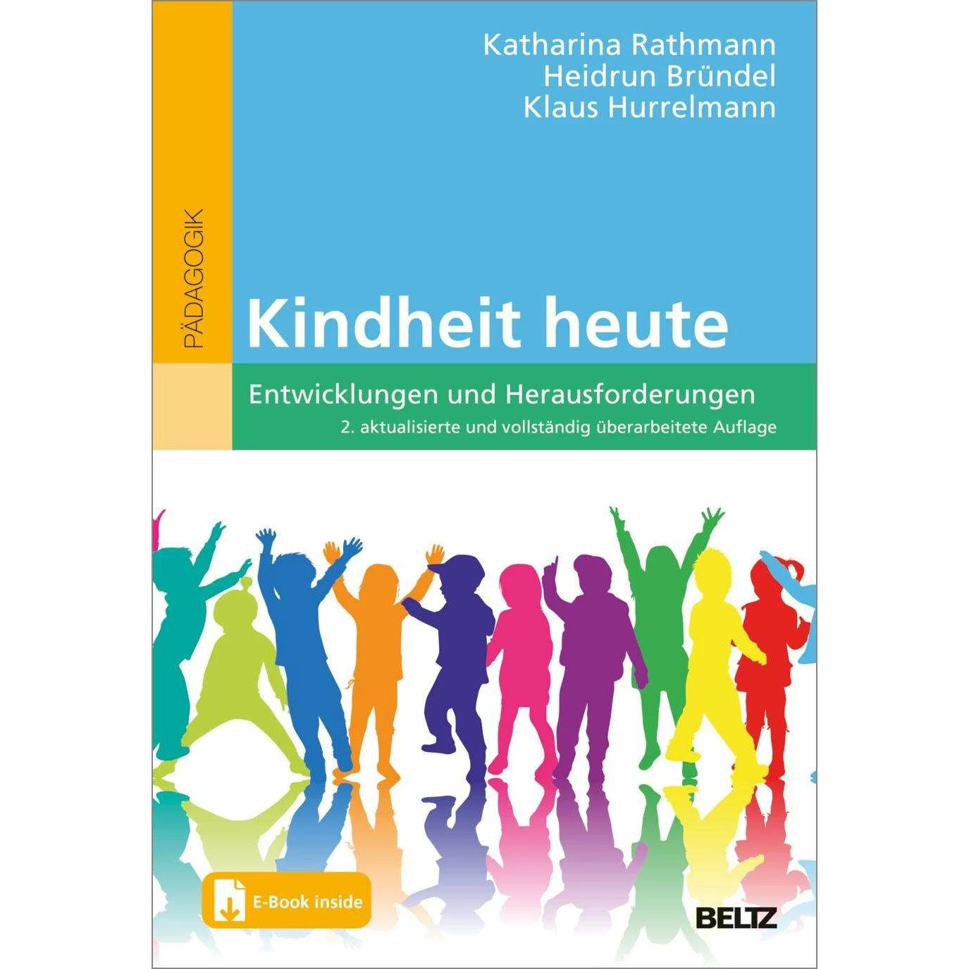 Kindheit heute, Fachbücher von Klaus Hurrelmann, Heidrun Bründel, Katharina Rathmann