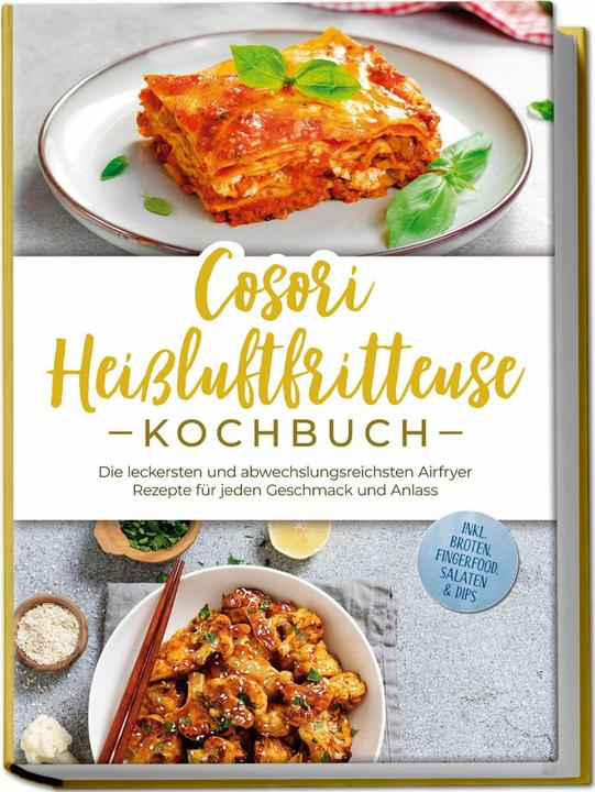 Actual product image Cosori Heiluftfritteuse Kochbuch: Die leckersten und abwechslungsreichsten Airfryer Rezepte fr (German, Maren Bertram, 2025)