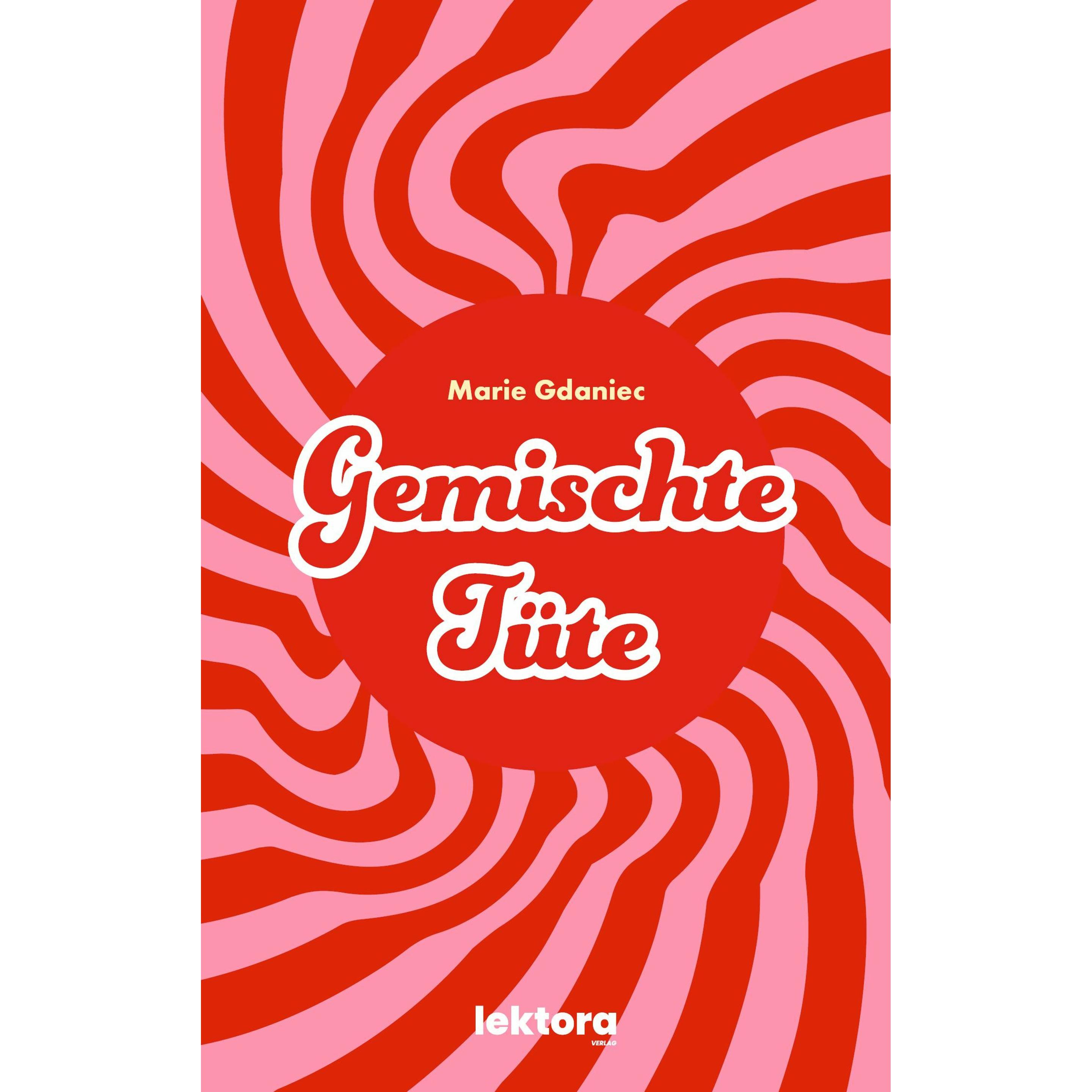 Gdaniec:Gemischte Tüte, Belletristik von Marie Gdaniec