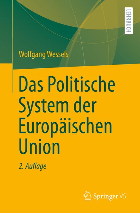 Produktbild Das Politische System der Europäischen Union (Deutsch, Wolfgang Wessels)