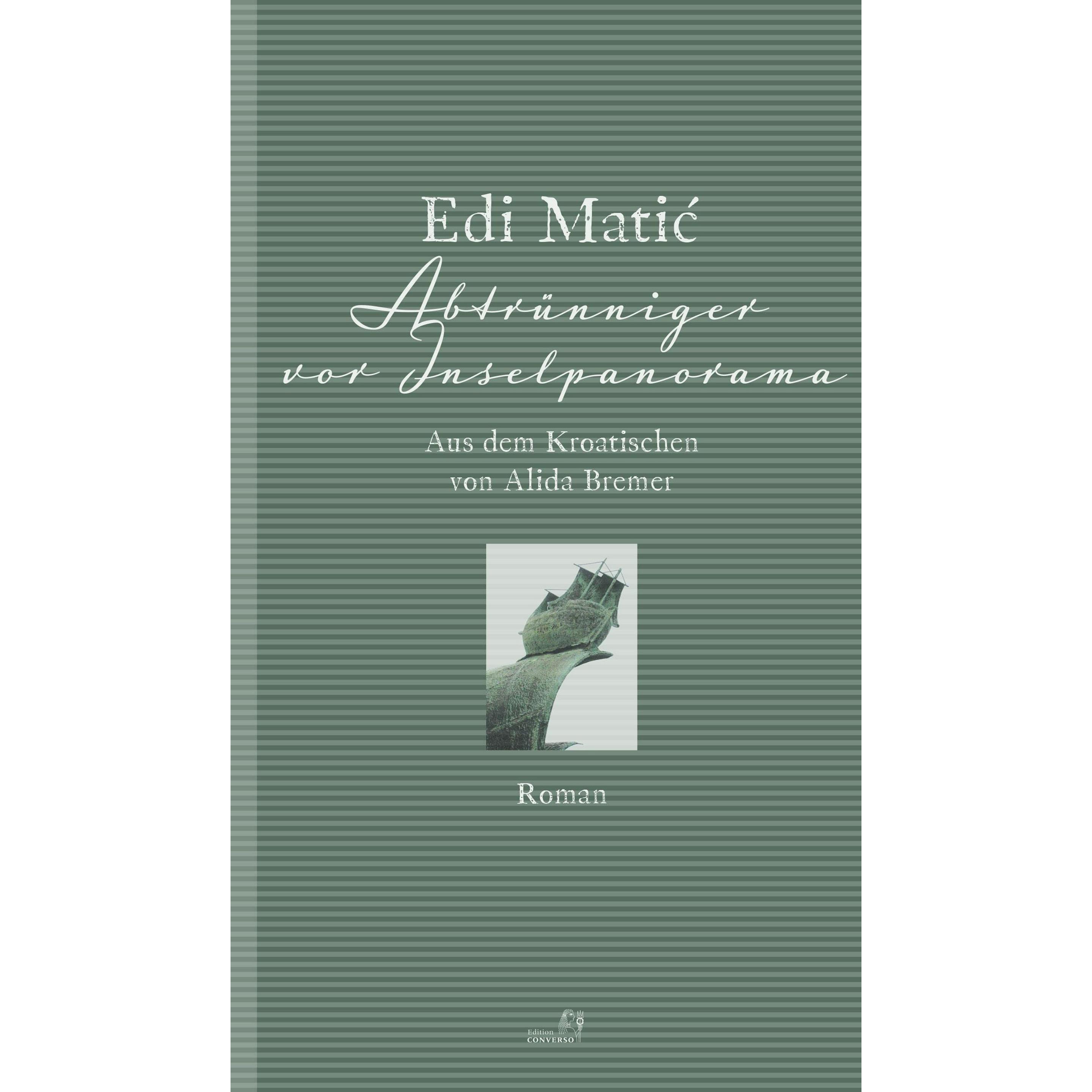 Abtrünniger vor Inselpanorama, Belletristik von Edi Matic, Alida Bremer