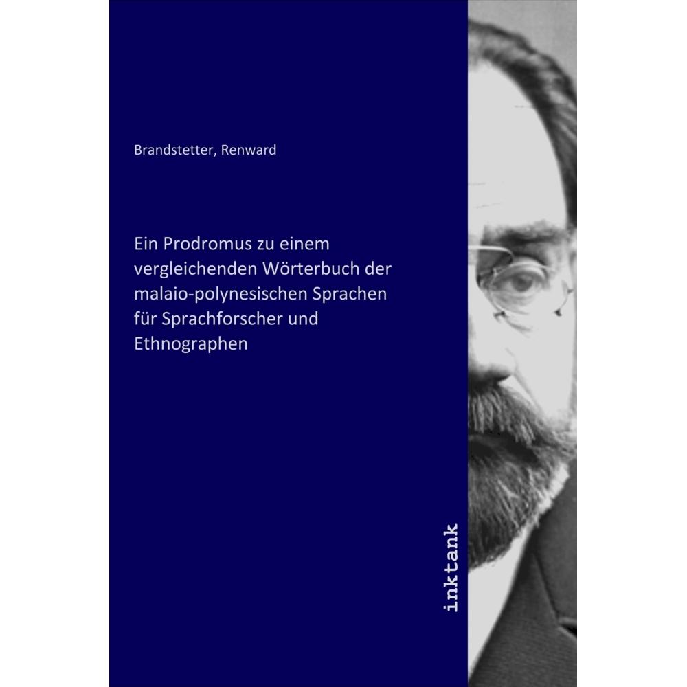 Ein Prodromus zu einem vergleichenden Wörterbuch der malaio-polynesischen Sprachen für Sprachforsche, Fachbücher von Ren...
