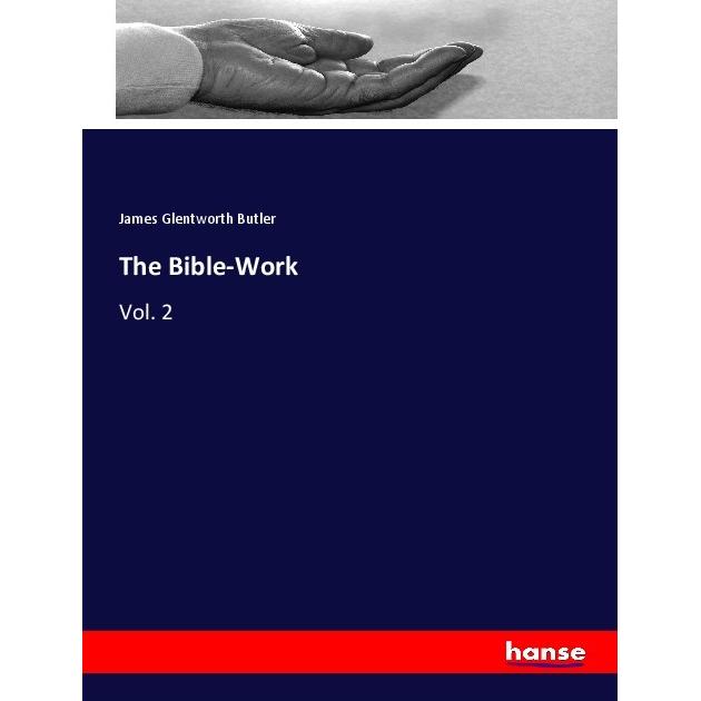 The Bible-Work, Sachbücher von James Glentworth Butler
