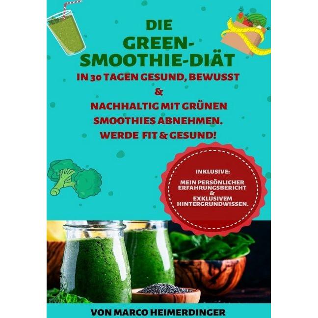 Die Green-Smoothie-Diät, Ratgeber von Marco Heimerdinger