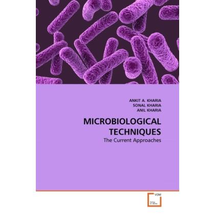 Microbiological Techniques, Fachbücher von Ankit A. Kharia, Sonal Kharia, Anil Kharia