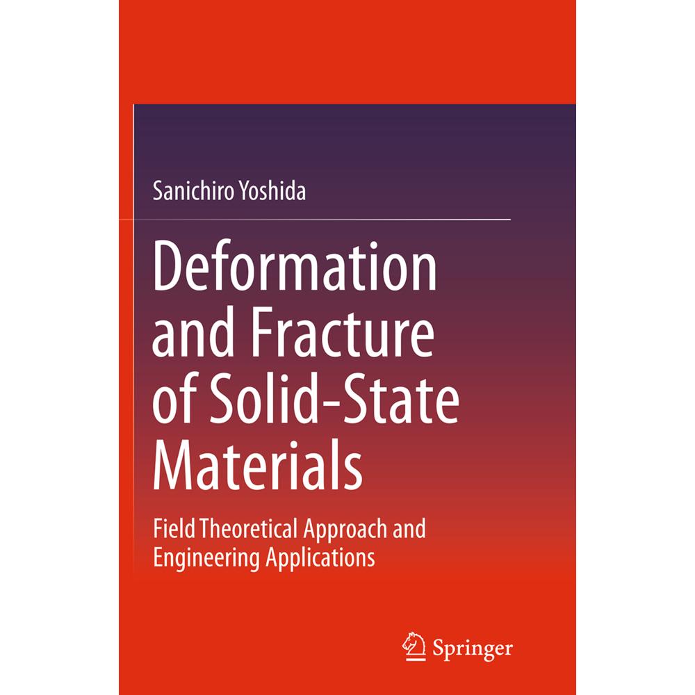 Deformation and Fracture of Solid-State Materials, Fachbücher von Sanichiro Yoshida