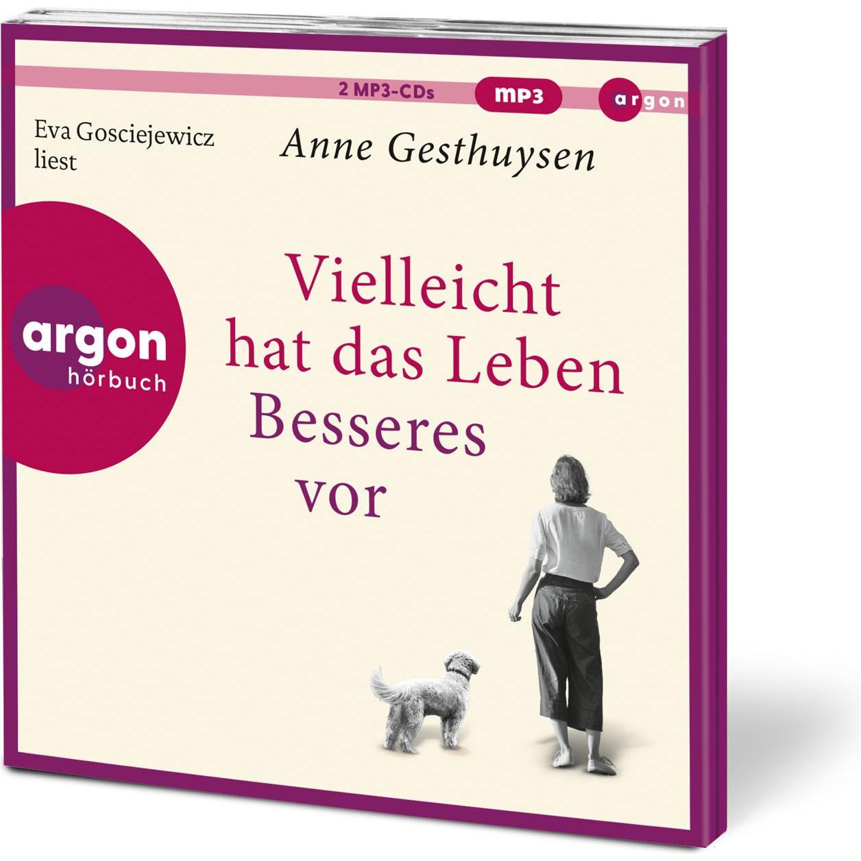 Vielleicht hat das Leben Besseres vor, Hörbücher von Anne Gesthuysen