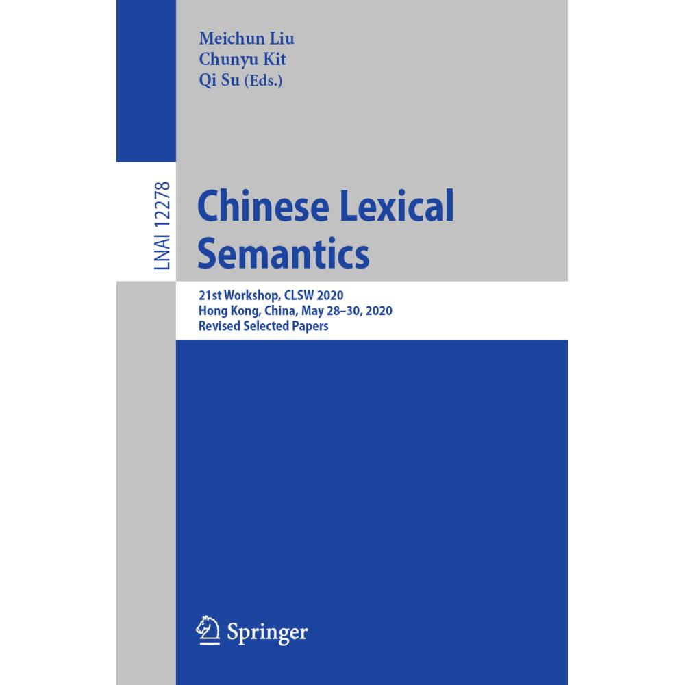 Chinese Lexical Semantics, Fachbücher von Qi Su, Meichun Liu, Chunyu Kit