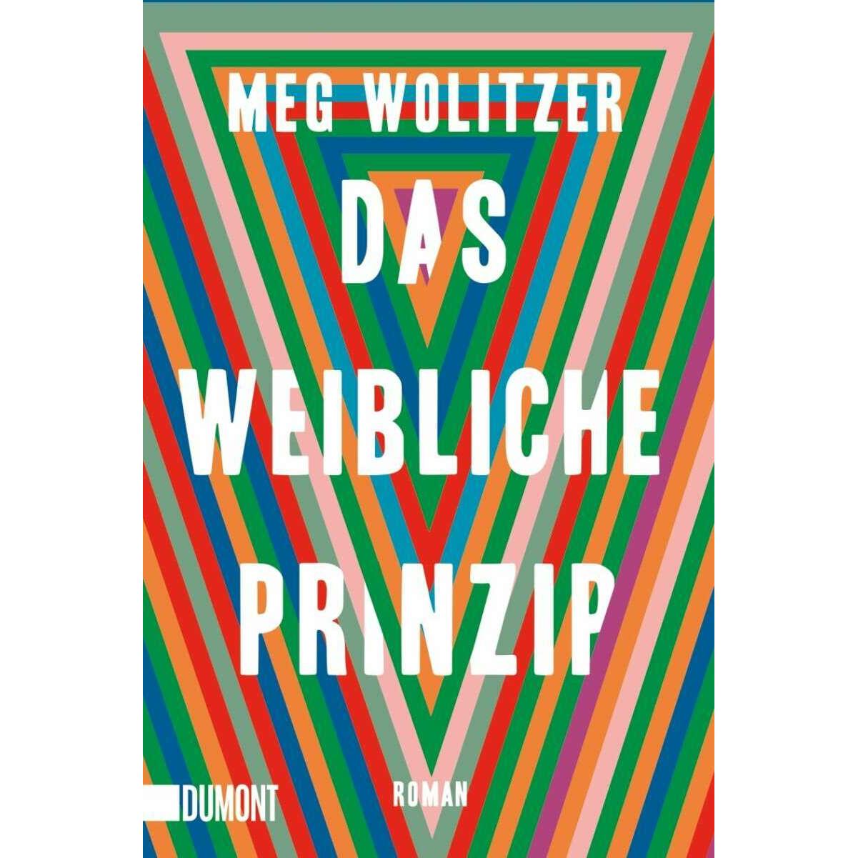 Das weibliche Prinzip, Belletristik von Meg Wolitzer
