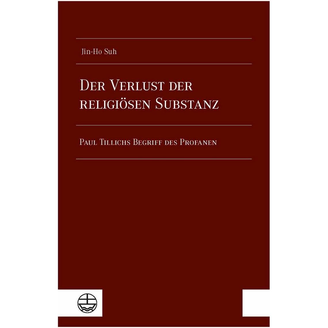 Der Verlust der religiösen Substanz, Sachbücher von Jin-Ho Suh
