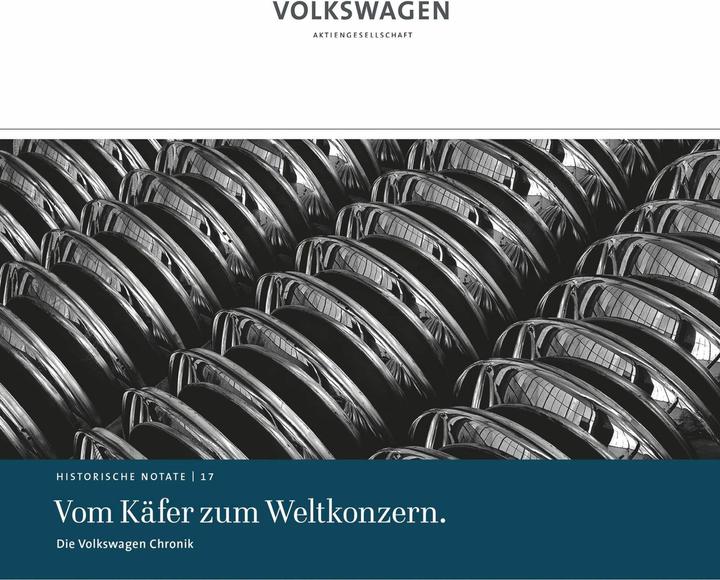 Produktbild Die Volkswagen Chronik - Vom Käfer zum Weltkonzern (Deutsch, Manfred Grieger, Ulrike Gutzmann, 2015)