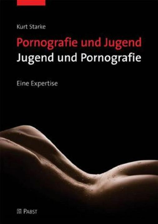 Produktbild Pornografie und Jugend - Jugend und Pornografie (Deutsch, Kurt Starke, 2010)