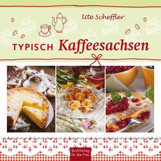 Produktbild Typisch Kaffeesachsen (Deutsch, Ute Scheffler, 2015)