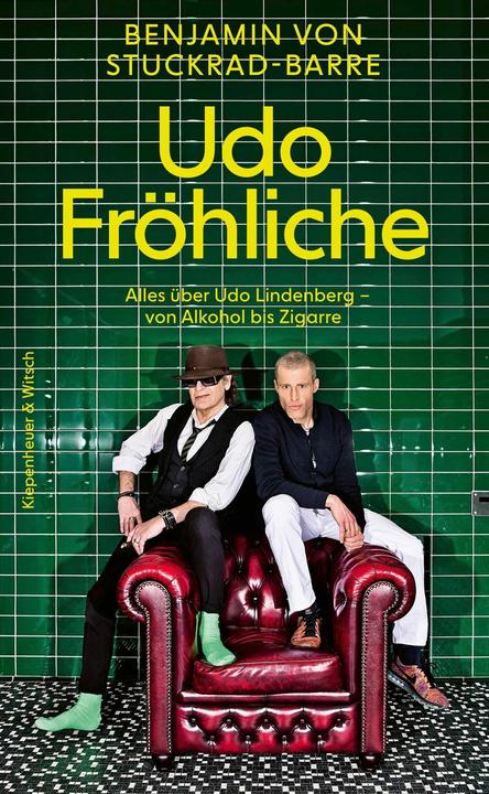 Udo Fröhliche: Alles über Udo Lindenberg - von Alkohol bis Zigarre (Deutsch, Benjamin von Stuckrad-Barre, 2026)