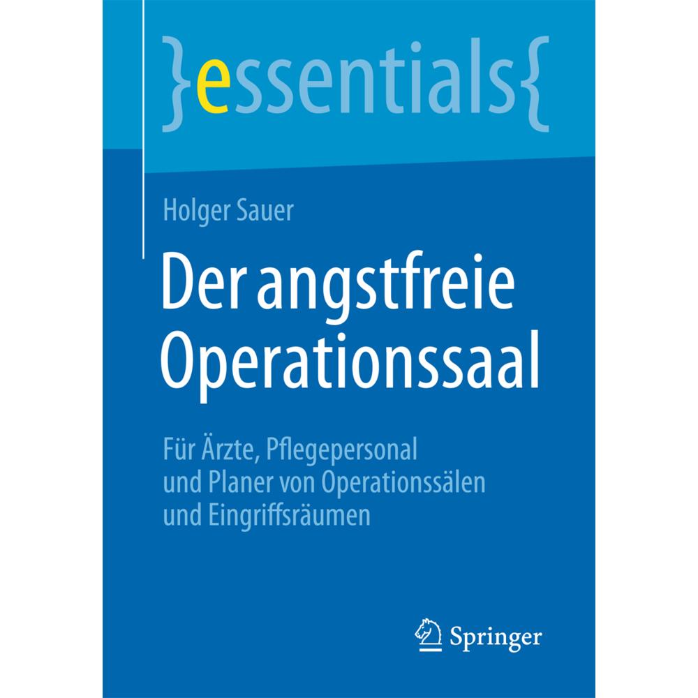Der angstfreie Operationssaal, Fachbücher von Holger Sauer