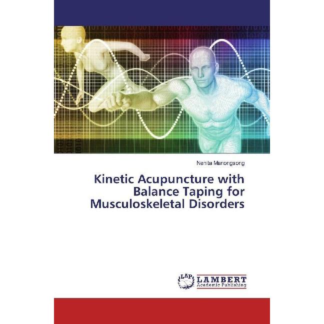 Kinetic Acupuncture with Balance Taping for Musculoskeletal Disorders, Fachbücher von Nenita Manongsong