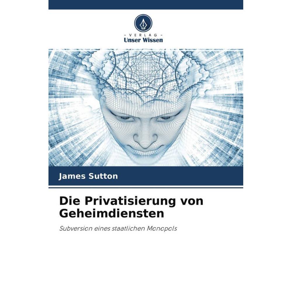 Die Privatisierung von Geheimdiensten, Fachbücher von James Sutton