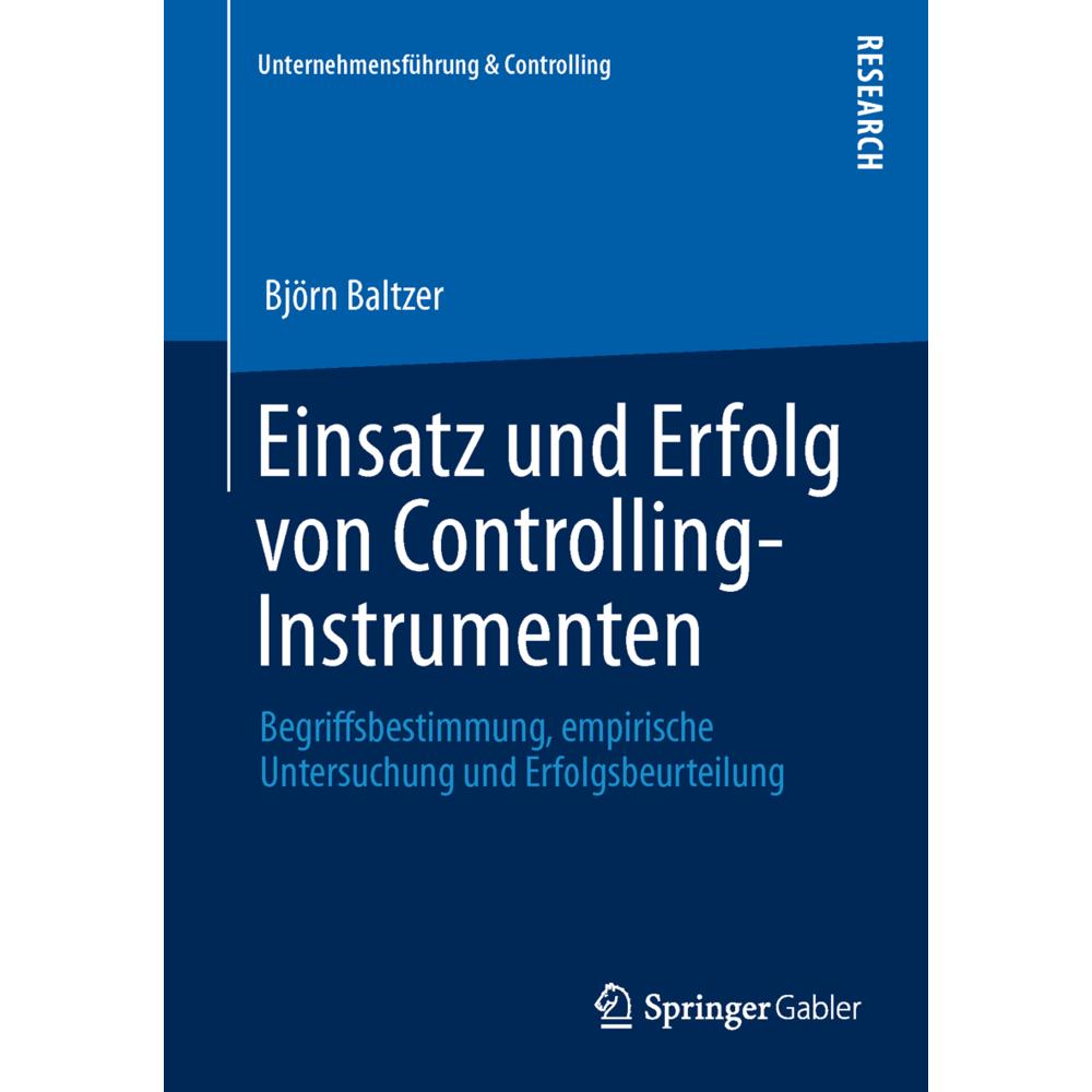 Einsatz und Erfolg von Controlling-Instrumenten, Fachbücher von Björn Baltzer