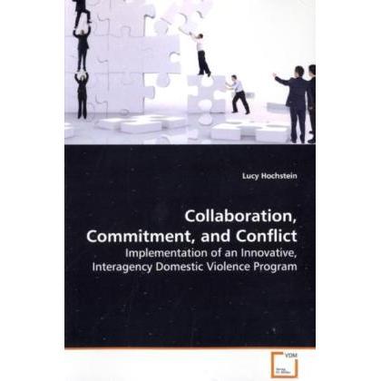 Collaboration, Commitment, and Conflict, Fachbücher von Lucy Hochstein