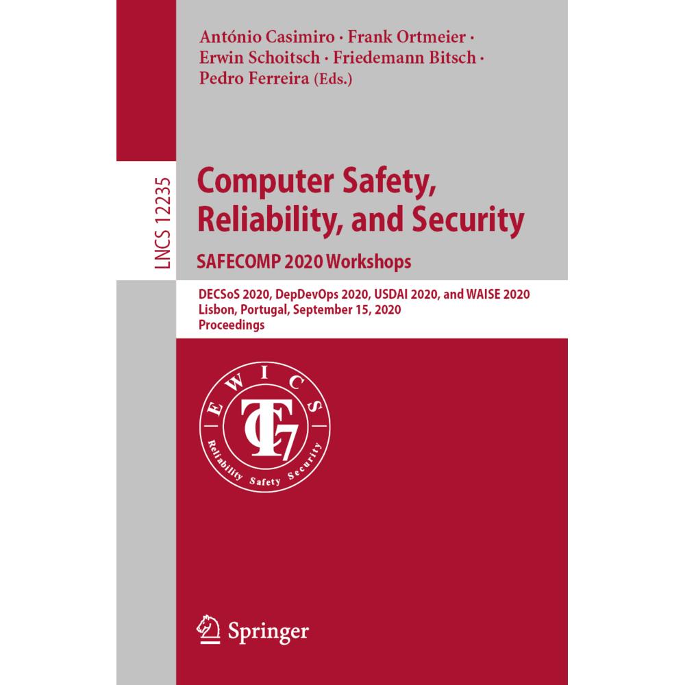 Computer Safety, Reliability, and Security. SAFECOMP 2020 Workshops, Fachbücher von Pedro Ferreira, Friedemann Bitsch, E...