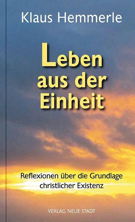 Produktbild Leben aus der Einheit (Deutsch, Klaus Hemmerle, Peter Blättler, Wilfried Hagemann, 2019)