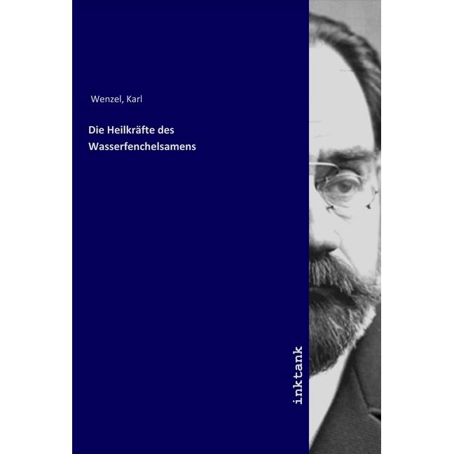 Die Heilkräfte des Wasserfenchelsamens, Fachbücher von Karl Wenzel