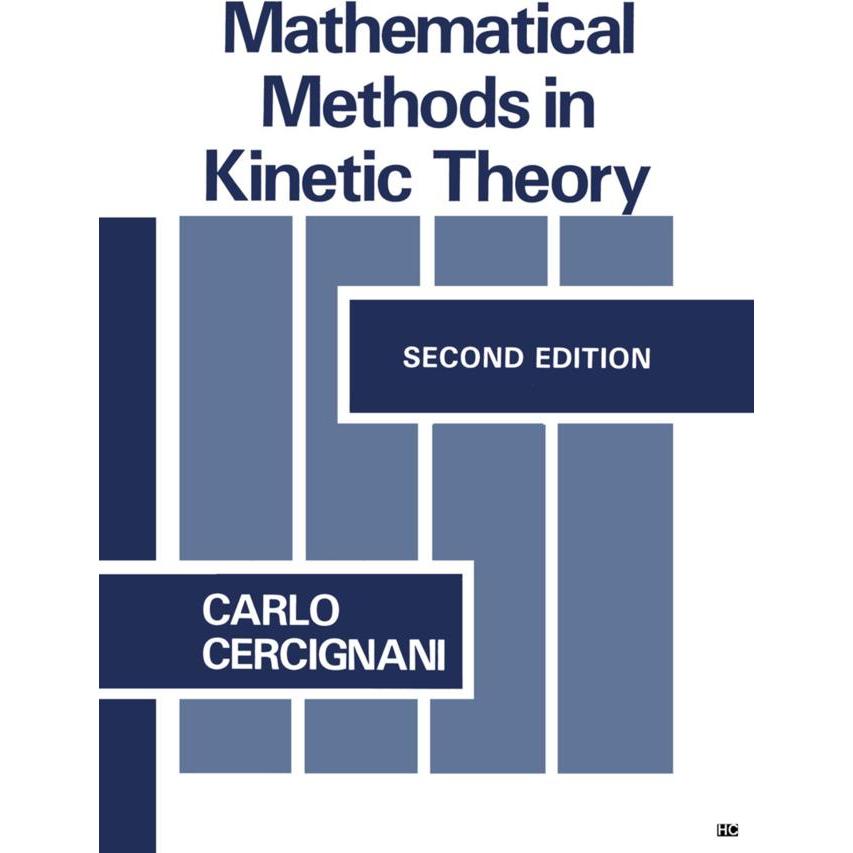 Mathematical Methods in Kinetic Theory, Fachbücher von C. Cercignani