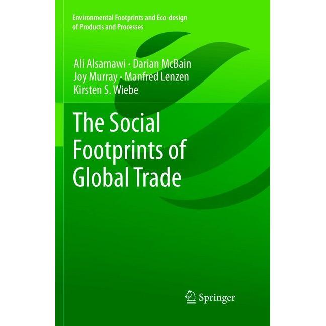 The Social Footprints of Global Trade, Fachbücher von Joy Murray, Manfred Lenzen, Kirsten S. Wiebe, Darian McBain, Ali A...